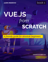 Book cover for the book: Vue.js from scratch, A friendly guide for absolute beginners